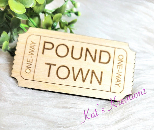 Pound Town engraved Ticket